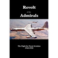 Revolt of the Admirals: The Fight for Naval Aviation 1945-1950 - Paperback