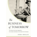 The Business of Tomorrow: The Visionary Life of Harry Guggenheim: From Aviation and Rocketry to the Creation of an Art Dynasty - Hardcover