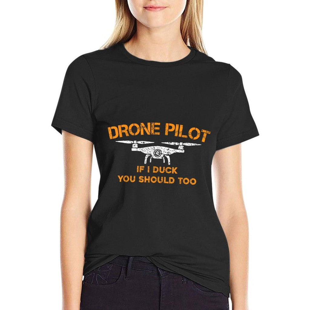 Drone Pilot If I Duck You Should Too - Funny RC Quadcopter T-Shirt