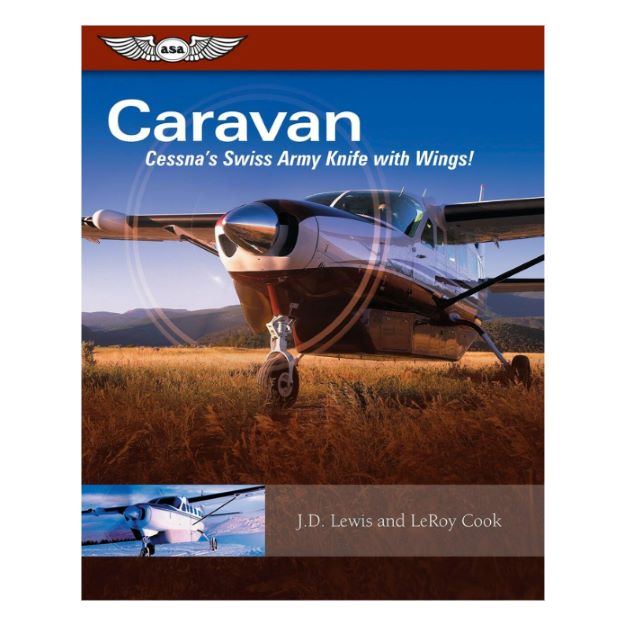 Caravan: Cessna's Swiss Army Knife with Wings! – ASA-CARAVAN