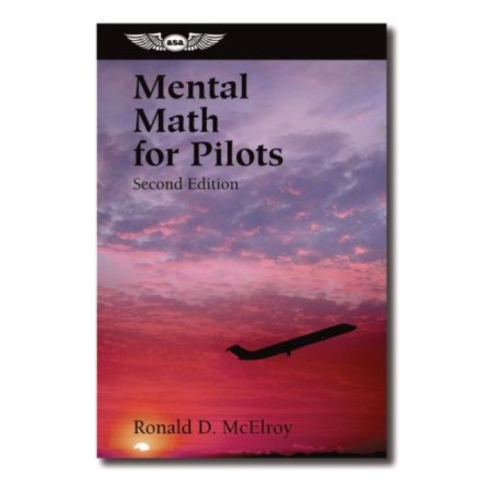 Mental Math for Pilots, Second Edition – ASA-MATH-2