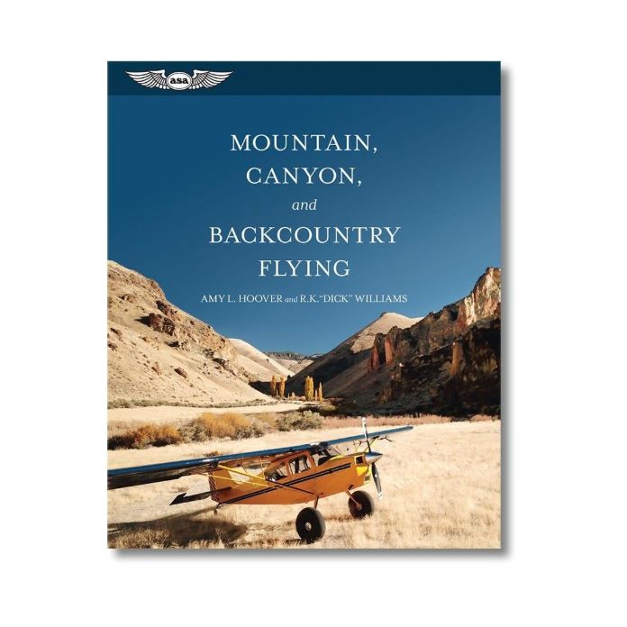 Mountain, Canyon, and Backcountry Flying – ASA-MOUNTAIN