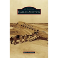 Dallas Aviation - Hardcover