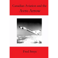 Canadian Aviation and the Avro Arrow - Paperback