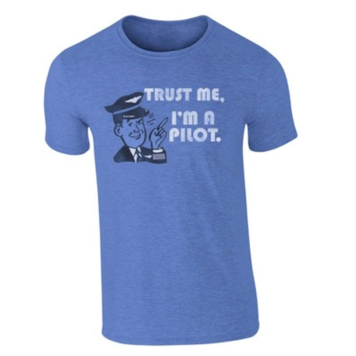 Trust ME I'M a Pilot Tshirt, Blue - Medium – WLUS315-BLU-M