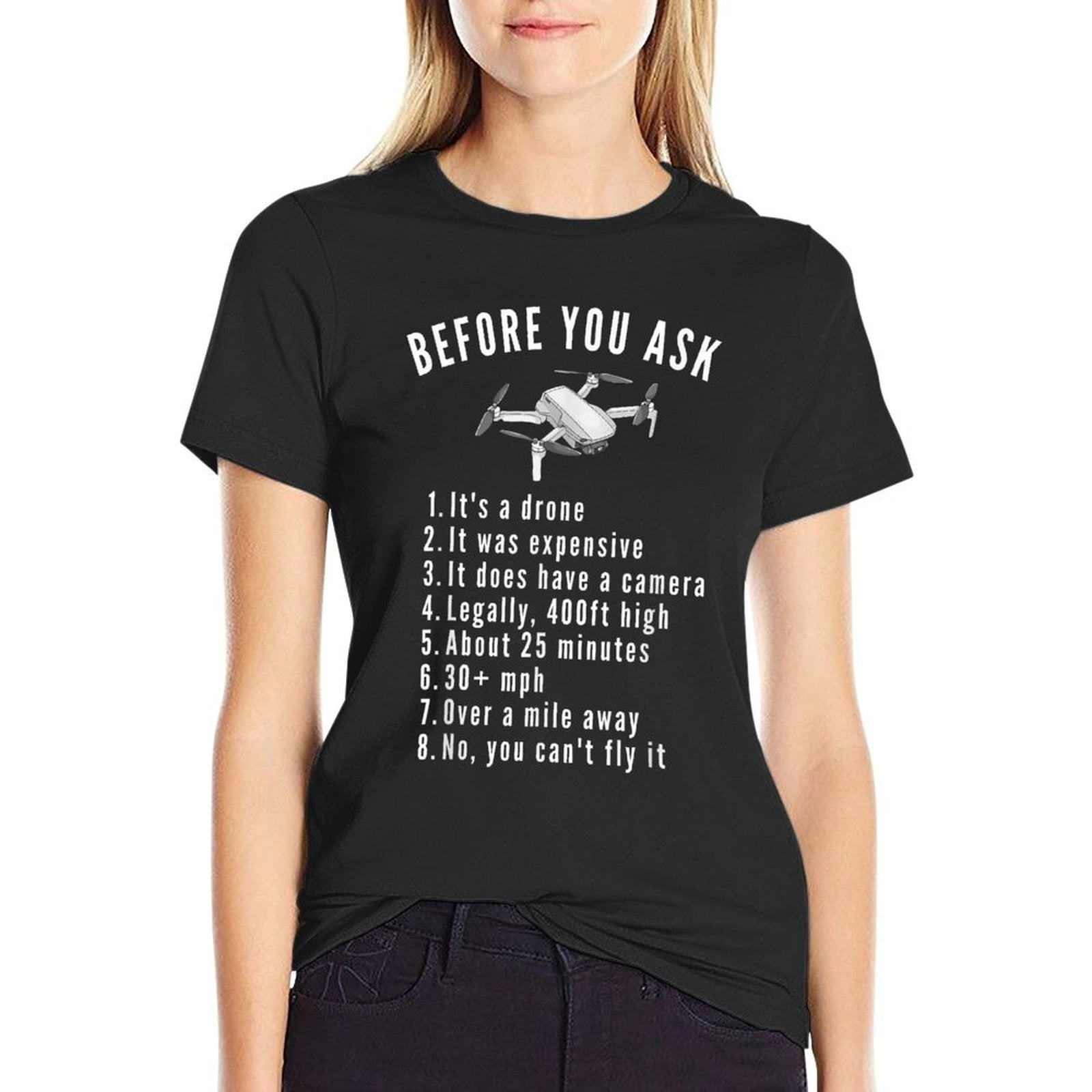 "Before You Ask" Yes It's A Drone Funny Drone Pilot T-Shirt