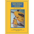 Human Factor in Military Aviation Accidents: A Resume of 31 USAF Accidents Extracted from Accident Investigation Board (Aib) Public Reports - Paperback