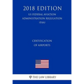 Certification of Airports (US Federal Aviation Administration Regulation) (FAA) (2018 Edition) - Paperback