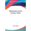 Mathematics for the Aviation Trades - Paperback