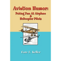 Aviation Humor: Poking Fun At Airplane - Paperback